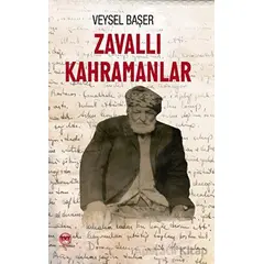 Zavallı Kahramanlar - Veysel Başer - Siyah Beyaz Yayınları