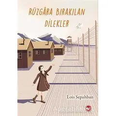 Rüzgara Bırakılan Dilekler - Lois Sepahban - Beyaz Balina Yayınları