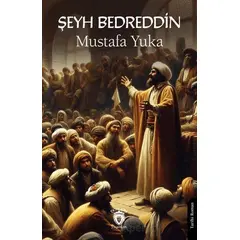 Şeyh Bedreddin - Mustafa Yuka - Dorlion Yayınları