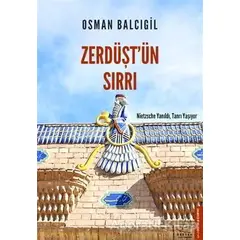 Zerdüştün Sırrı - Osman Balcıgil - Destek Yayınları