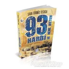 93 Harbi ve Nene Hatun - Sara Gürbüz Özeren - Mihrabad Yayınları