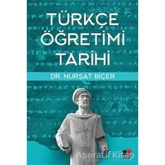 Türkçe Öğretimi Tarihi - Nurşat Biçer - Kesit Yayınları