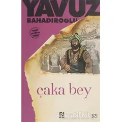 Çaka Bey - Yavuz Bahadıroğlu - Nesil Yayınları