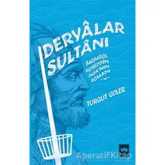 Deryalar Sultanı - Turgut Güler - Ötüken Neşriyat