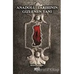 Anadolu Tarihinin Gizlenen Yanı - Rıza Aydın - Gece Kitaplığı