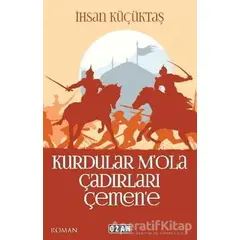 Kurdular Mola Çadırları Çemene - İhsan Küçüktaş - Ozan Yayıncılık