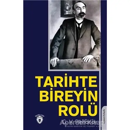 Tarihte Bireyin Rolü - Georgiy Valentinoviç Plehanov - Dorlion Yayınları