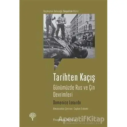 Tarihten Kaçış - Domenico Losurdo - Yordam Kitap