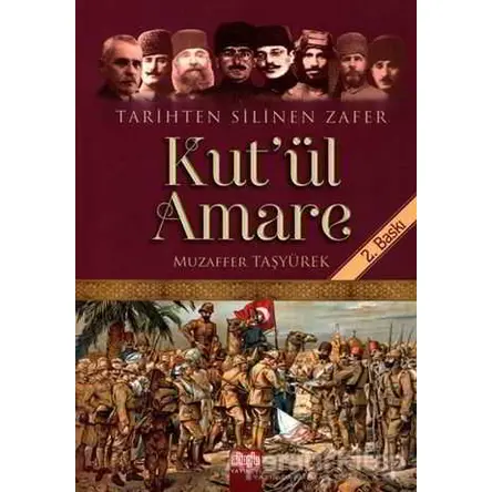 Tarihten Silinen Zafer Kut’ul Amare - Muzaffer Taşyürek - Alioğlu Yayınları