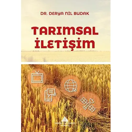 Tarımsal İletişim - Derya Nil Budak - Yeditepe Üniversitesi Yayınevi