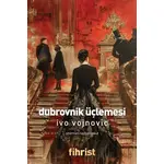Dubrovnik Üçlemesi - Ivo Vojnovic - Fihrist Kitap