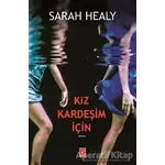 Kız Kardeşim İçin - Sarah Healy - Pena Yayınları