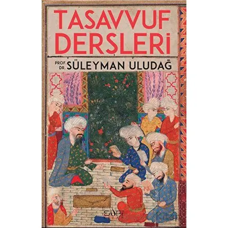 Tasavvuf Dersleri - Süleyman Uludağ - Sufi Kitap