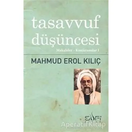 Tasavvuf Düşüncesi - Mahmud Erol Kılıç - Sufi Kitap