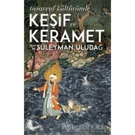 Tasavvuf Kültüründe Keşif ve Keramet - Süleyman Uludağ - Sufi Kitap