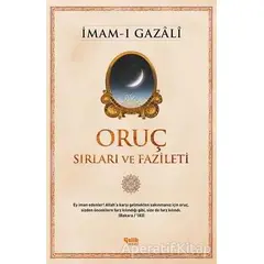 Oruç - Sırları ve Fazileti - İmam-ı Gazali - Çelik Yayınevi