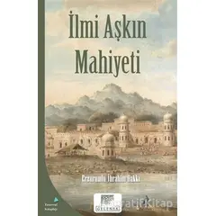 İlmi Aşkın Mahiyeti - Erzurumlu İbrahim Hakkı - Gelenek Yayıncılık