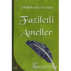 Faziletli Ameller - Abdülkadir Geylani - Gelenek Yayıncılık