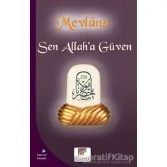 Sen Allah’a Güven - Mevlana Celaleddin Rumi - Gelenek Yayıncılık