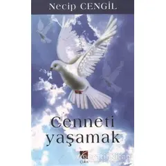 Cenneti Yaşamak - Necip Cengil - Çıra Yayınları