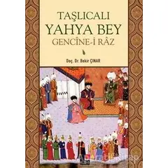 Taşlıcalı Yahya Bey Gencine-i Raz - Bekir Çınar - Kesit Yayınları