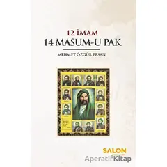 12 İmam 14 Masum-u Pak - Mehmet Özgür Ersan - Salon Yayınları