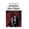 Ahmet Özhan ile Şarkılar Seni Söyler - Ö. Tuğrul İnançer - Sufi Kitap