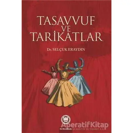 Tasavvuf ve Tarikatlar - Selçuk Eraydın - Marmara Üniversitesi İlahiyat Fakültesi Vakfı