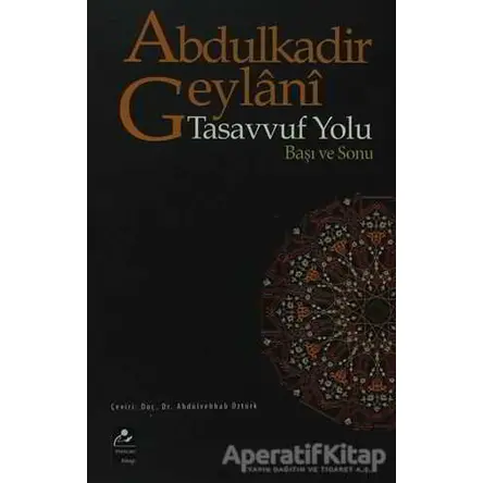 Tasavvuf Yolu Başı ve Sonu - Abdulkadir Geylani - Mercan Kitap