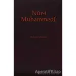 Nur-i Muhammedi - Mehmet Demirci - Kitabevi Yayınları