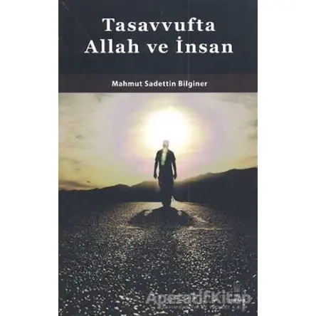 Tasavvufta Allah ve İnsan - Mahmut Saadettin Bilginer - H Yayınları