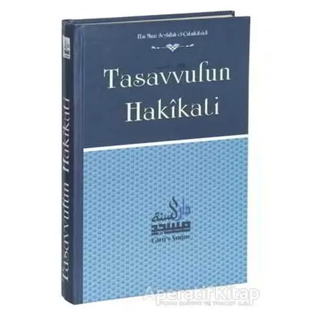 Tasavvufun Hakikati - Ebu Muaz Seyfullah el-Çabukabadi - Daru’s Sunne Yayınları