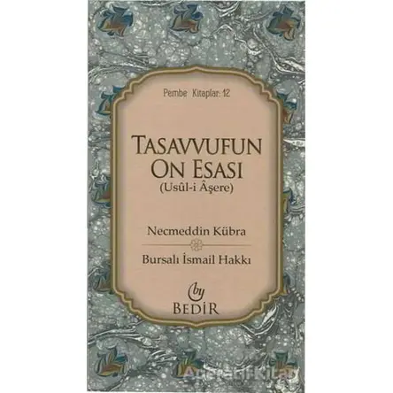 Tasavvufun On Esası - Necmüddin Kübra - Bedir Yayınları