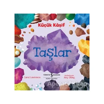 Taşlar - Küçük Kaşif - Carol Lawrence - İş Bankası Kültür Yayınları