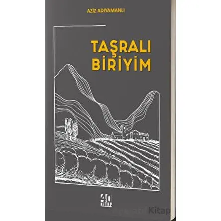 Taşralı Biriyim - Aziz Adıyamanlı - 40 Kitap