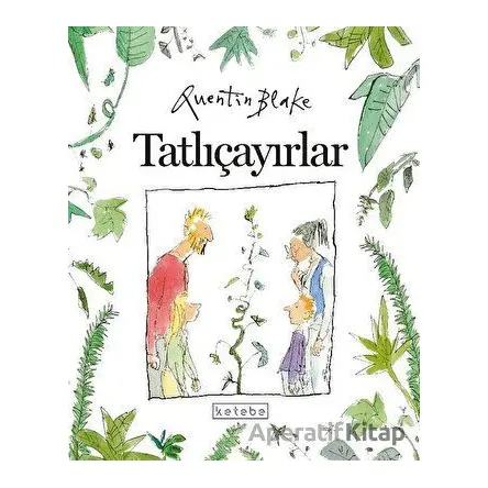 Tatlıçayırlar - Quentin Blake - Ketebe Çocuk