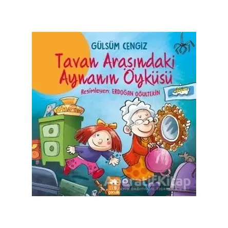 Tavan Arasındaki Aynanın Öyküsü - Gülsüm Cengiz - Eksik Parça Yayınları