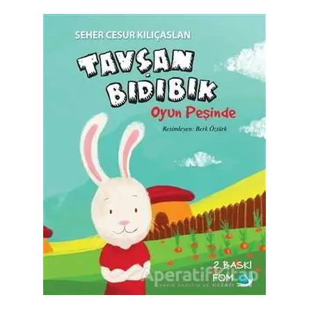 Tavşan Bıdıbık Oyun Peşinde - Seher Cesur Kılıçaslan - FOM Kitap