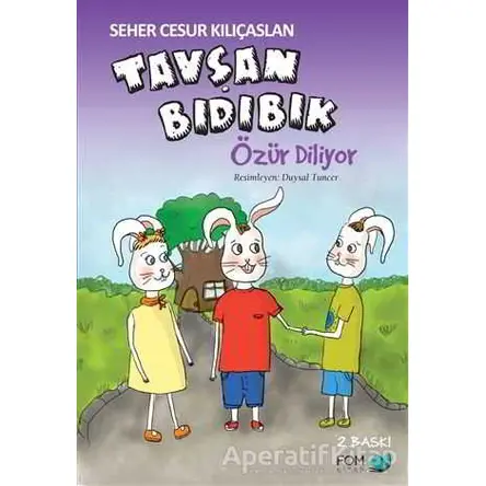 Tavşan Bıdıbık Özür Diliyor - Seher Cesur Kılıçaslan - FOM Kitap