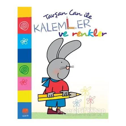 Tavşan Can İle Kalemler ve Renkler - Nicoletta Costa - Uçan Fil Yayınları