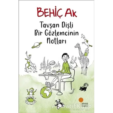 Tavşan Dişli Bir Gözlemcinin Notları - Behiç Ak - Günışığı Kitaplığı