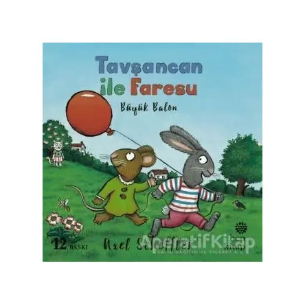 Tavşancan ile Faresu: Büyük Balon - Axel Scheffler - Hep Kitap