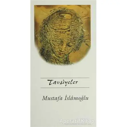 Tavsiyeler - Mustafa İslamoğlu - Düşün Yayıncılık