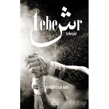 Tebeşiir - Abdulfettah Nurs - Az Kitap