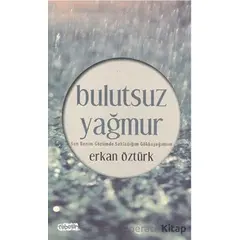 Bulutsuz Yağmur - Erkan Öztürk - Tebeşir Yayınları