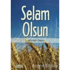 Selam Olsun - Ahmet Üresin - Tebeşir Yayınları