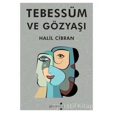 Tebessüm ve Gözyaşı - Halil Cibran - Yakamoz Yayınevi