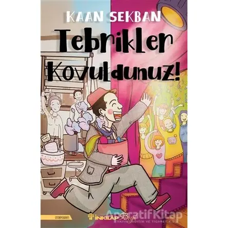 Tebrikler Kovuldunuz! - Kaan Sekban - İnkılap Kitabevi