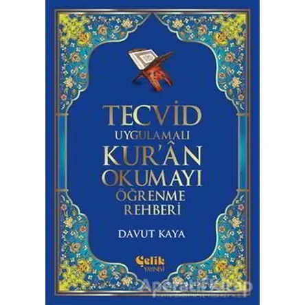 Tecvid Uygulamalı Kuran Okumayı Öğrenme Rehberi - Davut Kaya - Çelik Yayınevi