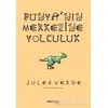 Dünya’nın Merkezine Yolculuk - Jules Verne - Tefrika Yayınları